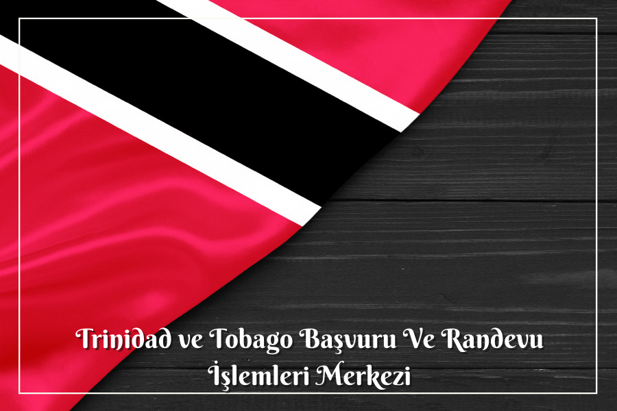 Trinidad ve Tobago Başvuru